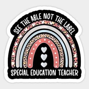 Sped Teacher See The Able Not The Label Special Education Sticker